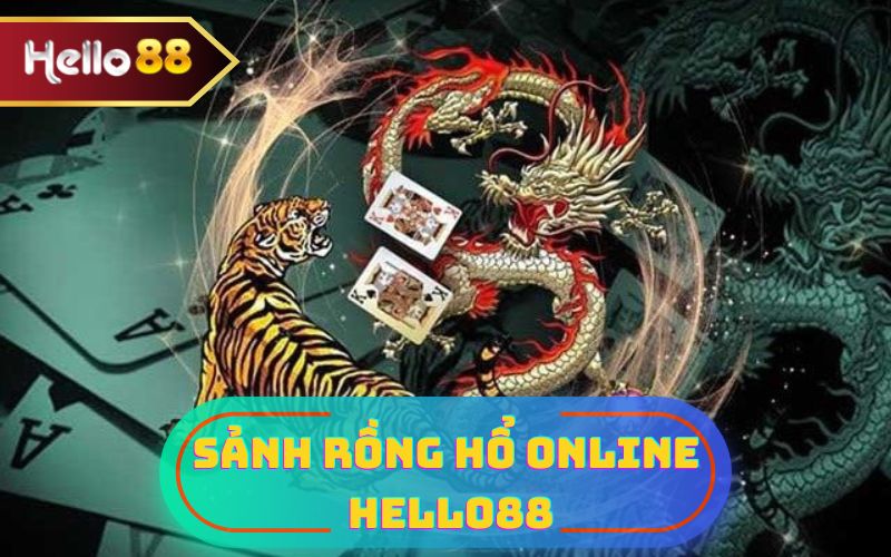 rồng hổ Hello88